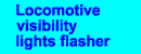 Locomotive visibilty lights flasher